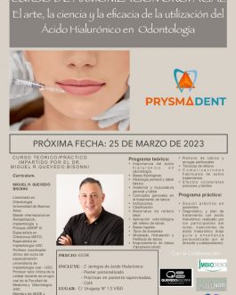 CURSO DE ARMONIZACIÓN OROFACIAL. EL ARTE, LA CIENCIA Y LA EFICACIA DE LA UTILIZACIÓN DEL ÁCIDO HIALURÓNICO EN ODONTOLOGÍA <fecha>25 de marzo de 2023</fecha>