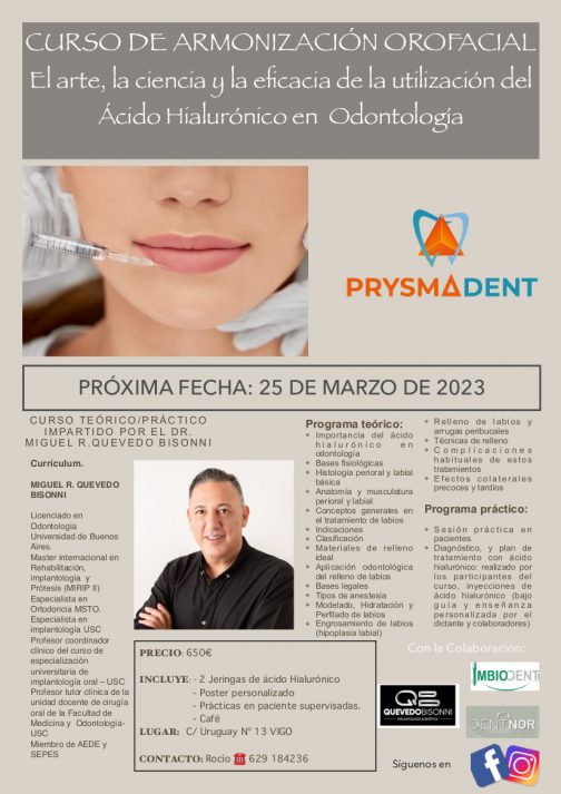 CURSO DE ARMONIZACIÓN OROFACIAL. EL ARTE, LA CIENCIA Y LA EFICACIA DE LA UTILIZACIÓN DEL ÁCIDO HIALURÓNICO EN ODONTOLOGÍA <fecha>25 de marzo de 2023</fecha>