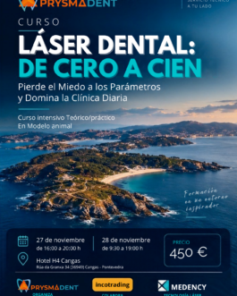 CURSO «LÁSER DENTAL DE CERO A CIEN» <fecha>27 Y 28 de Noviembre de 2026<fecha>